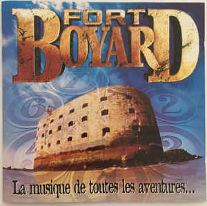 Fort Boyard - La Musique de Toutes Les Aventures.jpeg