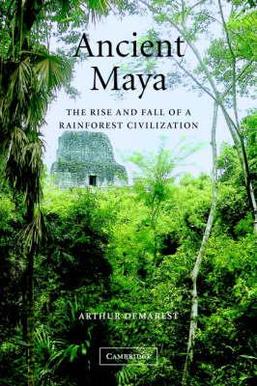 Ancient Maya The Rise and Fall of a Rainforest Civilization book cover.jpg