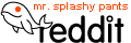 Reddit Mr. Splashy Pants