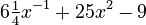 6\tfrac14x^{-1} +25x^2 - 9