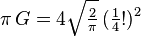  \pi \, {G} = 4 \sqrt{\tfrac2\pi} \,(\tfrac14 !)^2