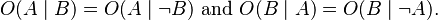 O(A \mid B) = O(A \mid \neg B) \text{ and } O(B \mid A) = O(B \mid \neg A).