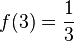 f(3) = \frac{1}{3}