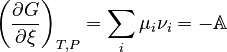  \left( \frac{\partial G}{\partial \xi} \right)_{T,P} = \sum_i \mu_i \nu_i = -\mathbb{A}\,