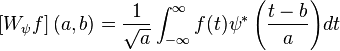 \left[W_\psi f\right](a,b) = \frac{1}{\sqrt{a}}\int_{-\infty}^\infty{f(t)\psi^*\left(\frac{t-b}{a}\right)}dt\,