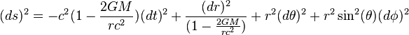 (ds)^{2}=-c^{2}(1-\frac{2GM}{rc^{2}})(dt)^{2}+\frac{(dr)^{2}}{(1-\frac{2GM}{rc^{2}})}+r^{2}(d\theta)^{2}+r^{2}\sin^{2}(\theta)(d\phi)^{2}