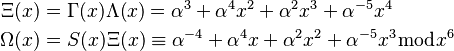 \begin{align}
     \Xi(x) &= \Gamma(x)\Lambda(x) = \alpha^3 + \alpha^4x^2 + \alpha^2x^3 + \alpha^{-5}x^4 \\
  \Omega(x) &= S(x)\Xi(x) \equiv \alpha^{-4} + \alpha^4x + \alpha^2x^2 + \alpha^{-5}x^3 \bmod{x^6}
\end{align}