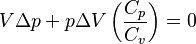  V\Delta p + p\Delta V \left(\frac{C_p}{C_v}\right) = 0 