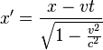 x'=\frac{x-vt}{\sqrt{1-\frac{v^2}{c^2}}}