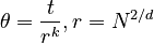 \theta = \frac{t}{r^k}, r = N^{2/d}