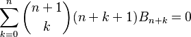  \sum_{k=0}^n \binom{n+1}k (n+k+1)B_{n+k}=0 