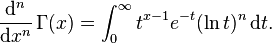 \frac{{\rm d}^n}{{\rm d}x^n}\,\Gamma(x) = \int_0^\infty t^{x-1} e^{-t} (\ln t)^{n} \,{\rm d}t.