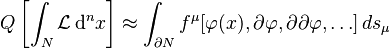 Q \left[ \int_N \mathcal{L} \, \mathrm{d}^n x \right] \approx \int_{\partial N} f^\mu [\varphi(x),\partial\varphi,\partial\partial\varphi,\ldots] \, ds_\mu 