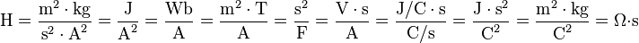 \mbox{H} 
= \dfrac{\mbox{m}^2 \cdot \mbox{kg}}{\mbox{s}^{2} \cdot \mbox{A}^2}
= \dfrac{\mbox{J}}{\mbox{A}^2} 
= \dfrac{\mbox{Wb}}{\mbox{A}}
= \dfrac{\mbox{m}^2 \cdot \mbox{T}}{\mbox{A}} 
= \dfrac{\mbox{s}^2}{\mbox{F}} 
= \dfrac{\mbox{V} \cdot \mbox{s}}{\mbox{A}} 
= \dfrac{\mbox{J/C} \cdot \mbox{s}}{\mbox{C/s}} 
= \dfrac{\mbox{J} \cdot \mbox{s}^2}{\mbox{C}^2} 
= \dfrac{\mbox{m}^2 \cdot \mbox{kg}}{\mbox{C}^2}
= \Omega \cdot \mbox{s}
