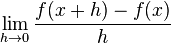 \lim_{h\rightarrow0} \frac{f(x+h) - f(x)}{h}