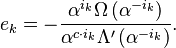 e_k = -{\alpha^{i_k}\Omega\left(\alpha^{-i_k}\right) \over \alpha^{c\cdot i_k}\Lambda'\left(\alpha^{-i_k}\right)}.