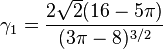 \gamma_1=\frac{2 \sqrt{2} (16 -5 \pi)}{(3 \pi - 8)^{3/2}}