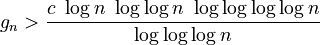 g_n > \frac{c\ \log n\ \log\log n\ \log\log\log\log n}{\log\log\log n}