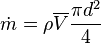 \dot{m}= \rho\overline{V}\frac{\pi d^2}{4}