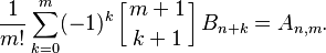  \frac{1}{m!}\sum_{k=0}^m (-1)^k \left[{m+1\atop k+1}\right] B_{n+k} = A_{n,m}. 