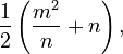 \frac{1}{2}\left({m^2\over n} + n\right),