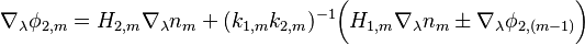 \nabla_{\lambda}\phi_{2,m} = H_{2,m}\nabla_{\lambda}n_m + (k_{1,m}k_{2,m})^{-1}\bigg(H_{1,m}\nabla_{\lambda}n_m \pm \nabla_{\lambda}\phi_{2,(m-1)}\bigg)