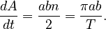 {\displaystyle \frac{dA}{dt} = \frac{a b n}{2} = \frac{\pi a b}{T}.}