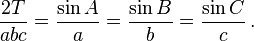 \frac{2T}{abc} = \frac{\sin A}{a} = \frac{\sin B}{b} = \frac{\sin C}{c}\,.