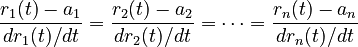 \frac{r_1(t) - a_1}{dr_1(t)/dt} = \frac{r_2(t) - a_2}{dr_2(t)/dt} = \cdots = \frac{r_n(t) - a_n}{dr_n(t)/dt} 