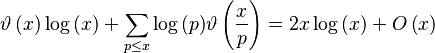 \vartheta \left( x \right)\log \left( x \right) + \sum\limits_{p \le x} {\log \left( p \right)} \vartheta \left( {\frac{x}{p}} \right) = 2x\log \left( x \right) + O\left( x \right)