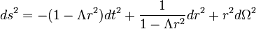 ds^2=-(1-\Lambda r^2) dt^2+\frac{1}{1-\Lambda r^2} dr^2 + r^2 d\Omega ^2