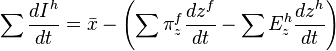 \sum \frac{dI^{h}}{dt}= \bar{ x } - \left( \sum \pi^{f}_{z} \frac{dz^{f}}{dt} - \sum E^{h}_{z} \frac{dz^{h}}{dt} \right)