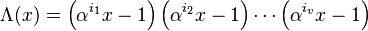 \Lambda(x) = \left(\alpha^{i_1} x - 1\right)\left(\alpha^{i_2} x - 1\right) \cdots \left(\alpha^{i_v} x - 1\right)