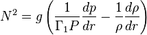 N^2=g\left(\frac{1}{\Gamma_1P}\frac{dp}{dr}-\frac{1}{\rho}\frac{d\rho}{dr}\right)