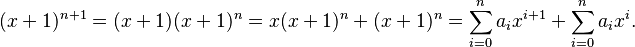  (x+1)^{n+1} = (x+1)(x+1)^n = x(x+1)^n + (x+1)^n = \sum_{i=0}^n a_i x^{i+1} + \sum_{i=0}^n a_i x^i.