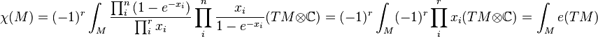 \chi(M) = (-1)^r \int_M \frac{\prod_{i}^n \left(1 - e^{-x_i}\right)}{\prod_i^r x_i} \prod_i^n \frac{x_i}{1 - e^{-x_i}}(TM \otimes \mathbb{C}) = (-1)^r \int_{M}(-1)^r\prod_i^r x_i(TM \otimes \mathbb{C}) = \int_M e(TM)