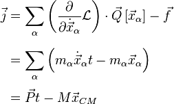 \begin{align}
  \vec{j} & = \sum_\alpha \left(\frac{\partial}{\partial \dot{\vec{x}}_\alpha} \mathcal{L}\right)\cdot\vec{Q}\left[\vec{x}_\alpha\right] - \vec{f} \\[6pt]
          & = \sum_\alpha \left(m_\alpha \dot{\vec{x}}_\alpha t - m_\alpha \vec{x}_\alpha\right) \\[3pt]
          & = \vec{P}t - M\vec{x}_{CM}
\end{align}