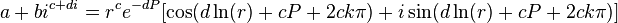 a + bi^{c + di} = r^c e^{-dP} [\cos (d \ln (r) + cP + 2 c k \pi) +i \sin(d \ln (r) + cP + 2 c k \pi)]