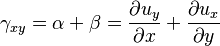 {\displaystyle \gamma_{xy} = \alpha + \beta = \frac{\partial u_y}{\partial x} + \frac{\partial u_x}{\partial y}}