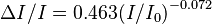 \Delta I / I = 0.463 {(I/I_0)}^{-0.072}