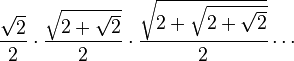  \frac{\sqrt2}2 \cdot \frac{\sqrt{2+\sqrt2}}2 \cdot \frac{\sqrt{2+\sqrt{2+\sqrt2}}}2 \cdots