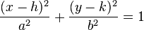 \frac{(x-h)^{2}}{a^{2}} + \frac{(y-k)^{2}}{b^{2}} = 1 