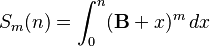 S_m(n) = \int_0^n (\mathbf{B}+x)^m\,dx 