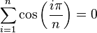 \sum_{i=1}^n \cos\left(\frac{i\pi}{n}\right) = 0