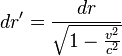 dr'=\frac{dr}{\sqrt{1-\frac{v^{2}}{c^{2}}}}