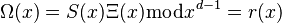 \Omega(x)=S(x)\Xi(x)\bmod x^{d-1}=r(x)