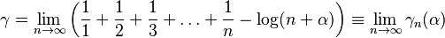 {\displaystyle 
\gamma = \lim_{n \to \infty}\left(\frac{1}{1}+\frac{1}{2}+\frac{1}{3} + \ldots + \frac{1}{n} - \log(n+\alpha) \right) \equiv \lim_{n \to \infty} \gamma_n(\alpha)
}