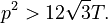 p^2>12\sqrt{3}T.