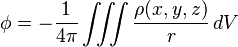  \phi = - {1\over 4 \pi} \iiint \frac{\rho (x, y, z)}{ r} \, dV \; 