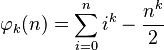 \varphi_k(n) = \sum_{i=0}^n i^k - \frac{n^k} 2